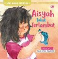 Aisyah Takut Terlambat