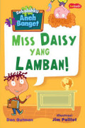 Miss Daisy yang Lamban !