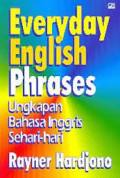 Everyday English Phrases: Ungkapan Bahasa Inggris Sehari-hari