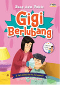 Saat Aku Sakit : Gigi Berlubang