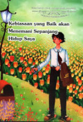 Kebiasaan yang Baik akanMenemani Sepanjang Hidup Saya