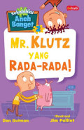 Sekolahku Aneh Banget 2: Mr.Klutz Yang Rada-Rada!