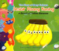 The Story Of Many Colours:Sesisir Pisang Kuning:A Bunch Of Yellow Bananas
