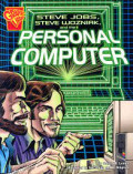 Steve Jobs, Steve Wozniak, and Personal Computer
