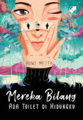 Mereka Bilang Ada Toilet Di Hidungku
