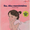 Ibu, Aku Mencintaimu