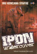 IPDN Undercover: Sebuah Kesaksian Bernurani