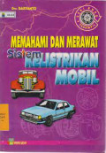 Memahami dan Merawat Sistem Kelistrikan Mobil