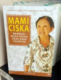 Mami Ciska: Memberi Masa Depan Anak-Anak Telantar