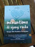 Menantimu Di Ujung Rindu