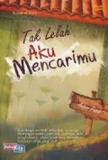 Tak Lelah Mereka Mencarimu