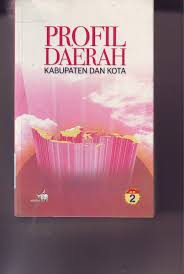 Profil Daerah Kabupaten dan Kota