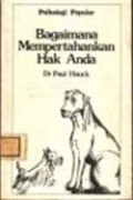 Bagaimana Mempertahankan Hak Anda