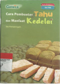 Cara Pembuatan Tahu dan Manfaat Kedelai