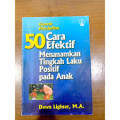 50 Cara Efektif Menanmkan Tingkah Laku Positif Pada Anak