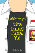 Akhirnya kita lulus juga ya !