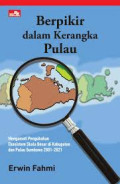 Berpikir dalam kerangka Pulau : Mengamati pengubahan ekosisitem skala besar di kabupaten dan pulau sumbawa 2001-2021