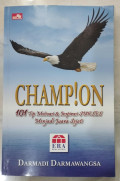 Champion 101 Tip Motivasi & Inspirasi Sukses menjadi juara sejati