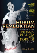 Hukum Pembuktian Dalam Beracara Pidana, Perdata dan Korupsi Indonesia