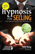 Hypnosis for selling : cara dahsyat menjual dan memengaruhi