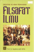 Orientasi ke Arah Pemahaman Filsafat Ilmu