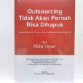 Outsourcing Tidak Akan Pernah Bisa di Hapus