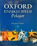 Oxford Ensiklopedia Pelajar : Biografi Indeks 9