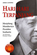 Hari-Hari Terpanjang Menjelang Mundurnya Presiden Soeharto