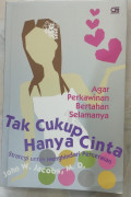 Agar Perkawinan Bertahan Selamanya Tak Cukup Hanya Cinta 
