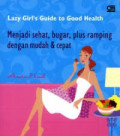 The lazy girl's to good health 
