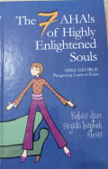 The 7 Aha!s Of Highly Enlightened Souls : Bebas Dari Segala Bentuk Stress