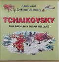 Anak-anak terkenal di dunia TCAHAIKOVSKY