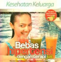 Bebas Hipertensi dengan Terapi Jus