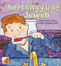 Bertanggung Jawab : Sebuah Buku Tentang Sikap Tanggung Jawab