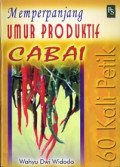 Memperpanjang Umur Produktif Cabai : ( 60 Kali Petik )