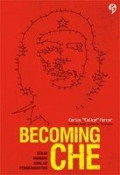 Becoming Che : Sebab Mundur Adalah Pengkhianatan