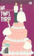 Aku, Dia, dan Dia : Me Times Three
