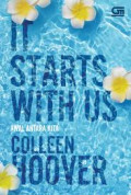 It Starts With Us = Awal Di Antara Kita