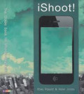 ishoot : The Guide Book for Iphoneographers