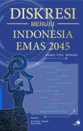 Diskresi Menuju Indonesia Emas 2045