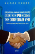 Pertanggungjawaban Direksi Menurut Doktrin Piercing the Corporate Veil (Menyingkap Tabir Perseroan)