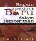 Ragam Jurnalistik Baru Dalam Pemberitaan : Strategi Wartawan Menghadapi Tugas Jurnalistik