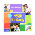 Semua Ayah Adalah Bintang