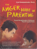 The Anger Habit In Parenting : Terapi menghilangkan Kebiasaan Marah kepada anak