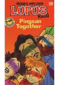 Lupus Kecil : Pingsan Together