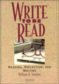 Write to Be Read : Reading, Reflection, and Writing